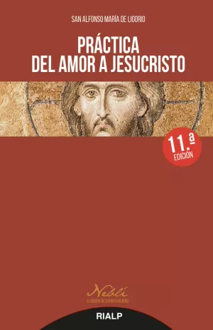PRÁCTICA DEL AMOR A JESUCRISTO PRÁCTICA DEL AMOR A JESUCRISTO