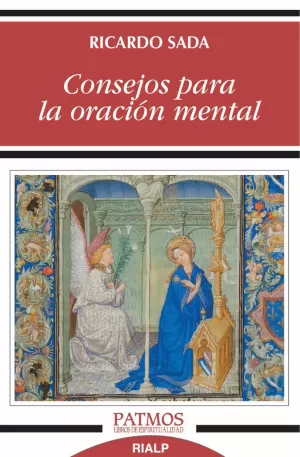 CONSEJOS PARA LA ORACIÓN MENTAL CONSEJOS PARA LA ORACIÓN MENTAL