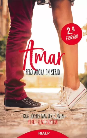 AMAR, PERO AHORA EN SERIO AMAR, PERO AHORA EN SERIO