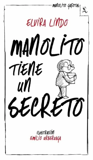 MANOLITO TIENE UN SECRETO MANOLITO TIENE UN SECRETO
