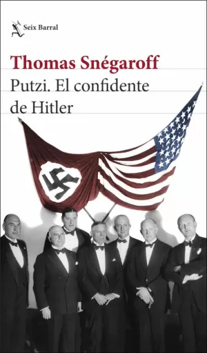 PUTZI. EL CONFIDENTE DE HITLER PUTZI. EL CONFIDENTE DE HITLER