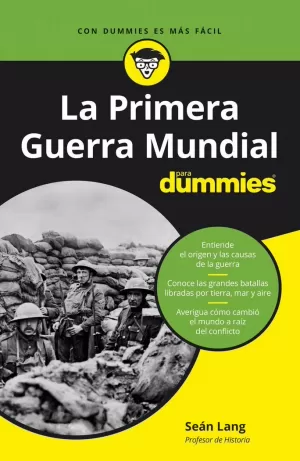 LA PRIMERA GUERRA MUNDIAL PARA DUMMIES LA PRIMERA GUERRA MUNDIAL PARA DUMMIES