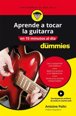 APRENDE A TOCAR LA GUITARRA EN 15 MINUTOS AL DÍA APRENDE A TOCAR LA GUITARRA EN 15 MINUTOS AL DÍA