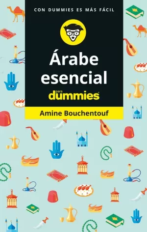 ÁRABE ESENCIAL PARA DUMMIES ÁRABE ESENCIAL PARA DUMMIES
