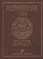 NEOCATECHUMENALE ITER STATUTA - ESTATUTOS DEL CAMINO NEOCATECUMENAL NEOCATECHUMENALE ITER STATUTA - ESTATUTOS DEL CAMINO NEOCATECUMENAL