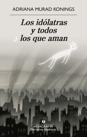 IDOLATRAS Y TODOS LOS QUE AMAN, LOS IDOLATRAS Y TODOS LOS QUE AMAN, LOS