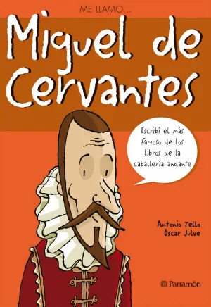 ME LLAMO...MIGUEL DE CERVANTES ME LLAMO...MIGUEL DE CERVANTES