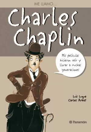 ME LLAMO...CHARLES CHAPLIN ME LLAMO...CHARLES CHAPLIN