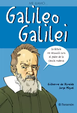 ME LLAMO... GALILEO GALILEI ME LLAMO... GALILEO GALILEI