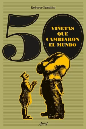 50 VIÑETAS QUE CAMBIARON EL MUNDO 50 VIÑETAS QUE CAMBIARON EL MUNDO
