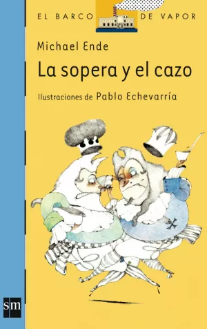 LA SOPERA Y EL CAZO LA SOPERA Y EL CAZO
