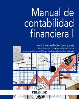 MANUAL DE CONTABILIDAD FINANCIERA I MANUAL DE CONTABILIDAD FINANCIERA I