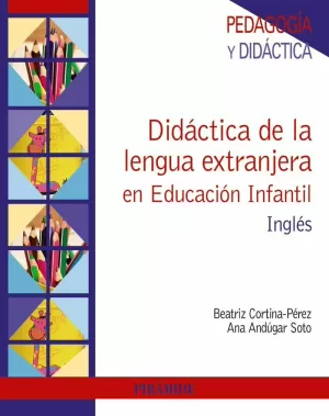 DIDÁCTICA DE LA LENGUA EXTRANJERA EN EDUCACIÓN INFANTIL DIDÁCTICA DE LA LENGUA EXTRANJERA EN EDUCACIÓN INFANTIL