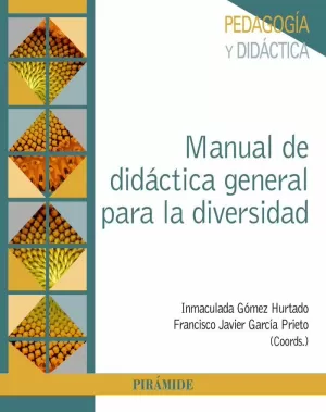 MANUAL DE DIDÁCTICA GENERAL PARA LA DIVERSIDAD MANUAL DE DIDÁCTICA GENERAL PARA LA DIVERSIDAD