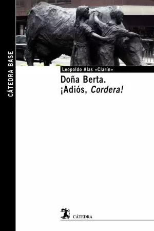 DOÑA BERTA; ¡ADIÓS, CORDERA! DOÑA BERTA; ¡ADIÓS, CORDERA!