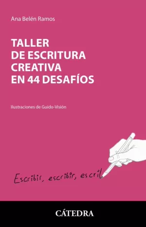 TALLER DE ESCRITURA CREATIVA EN 44 DESAFÍOS TALLER DE ESCRITURA CREATIVA EN 44 DESAFÍOS