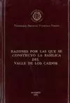 RAZONES POR LAS QUE SE CONSTRUYÓ LA BASÍLICA DEL VALLE LOS CAIDOS RAZONES POR LAS QUE SE CONSTRUYÓ LA BASÍLICA DEL VALLE LOS CAIDOS
