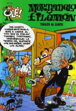 TIMAZO AL CANTO (OLÉ! MORTADELO 119) TIMAZO AL CANTO (OLÉ! MORTADELO 119)