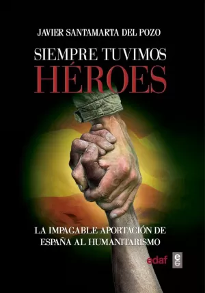 SIEMPRE TUVIMOS HÉROES SIEMPRE TUVIMOS HÉROES
