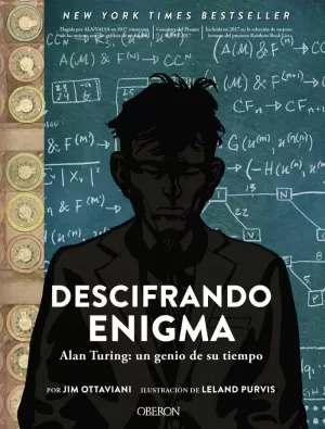 DESCIFRANDO ENIGMA. ALAN TURING: UN GENIO DE SU TIEMPO DESCIFRANDO ENIGMA. ALAN TURING: UN GENIO DE SU TIEMPO