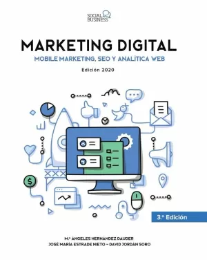 MARKETING DIGITAL. MOBILE MARKETING, SEO Y ANALÍTICA WEB MARKETING DIGITAL. MOBILE MARKETING, SEO Y ANALÍTICA WEB