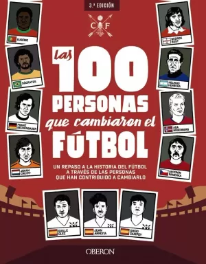 LAS 100 PERSONAS QUE CAMBIARON EL FÚTBOL LAS 100 PERSONAS QUE CAMBIARON EL FÚTBOL