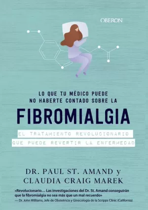LO QUE TU MÉDICO PUEDE NO HABERTE CONTADO SOBRE LA FIBROMIALGIA