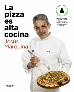 LA PIZZA ES ALTA COCINA - EDICIÓN ACTUALIZADA LA PIZZA ES ALTA COCINA - EDICIÓN ACTUALIZADA