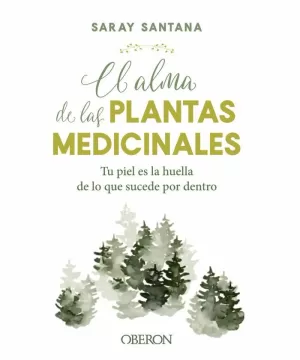 EL ALMA DE LAS PLANTAS MEDICINALES EL ALMA DE LAS PLANTAS MEDICINALES