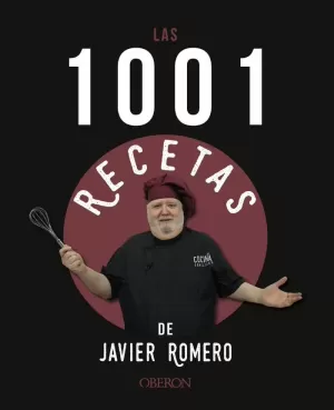 LAS 1001 RECETAS DE JAVIER ROMERO LAS 1001 RECETAS DE JAVIER ROMERO