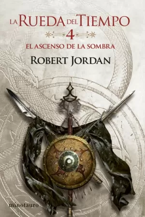 LA RUEDA DEL TIEMPO Nº 04/14 EL ASCENSO DE LA SOMBRA LA RUEDA DEL TIEMPO Nº 04/14 EL ASCENSO DE LA SOMBRA