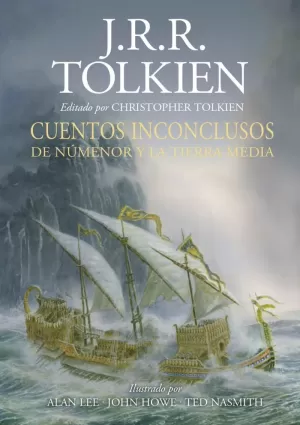 CUENTOS INCONCLUSOS. ILUSTRADO POR ALAN LEE, JOHN HOWE Y TED NASMITH CUENTOS INCONCLUSOS. ILUSTRADO POR ALAN LEE, JOHN HOWE Y TED NASMITH