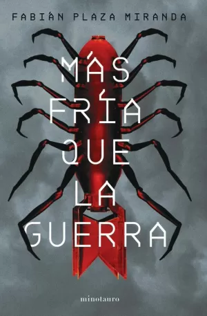 MÁS FRÍA QUE LA GUERRA - PREMIO MINOTAURO 2021 MÁS FRÍA QUE LA GUERRA - PREMIO MINOTAURO 2021