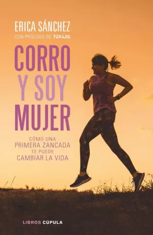 CORRO Y SOY MUJER CORRO Y SOY MUJER