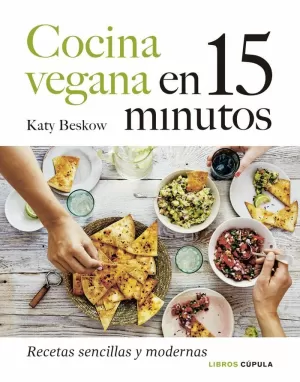 COCINA VEGANA EN 15 MINUTOS COCINA VEGANA EN 15 MINUTOS