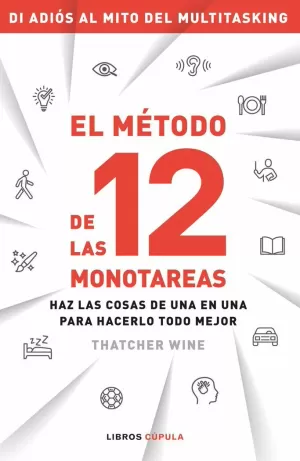 EL MÉTODO DE LAS 12 MONOTAREAS EL MÉTODO DE LAS 12 MONOTAREAS
