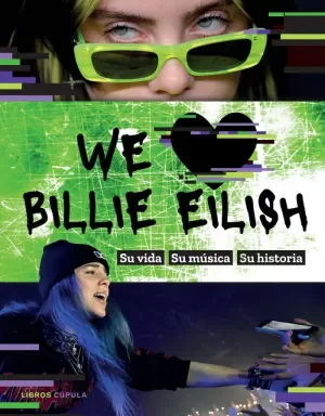 WE LOVE BILLIE EILISH WE LOVE BILLIE EILISH