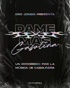 DAME MÁS GASOLINA DAME MÁS GASOLINA