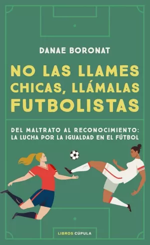 NO LAS LLAMES CHICAS, LLÁMALAS FUTBOLISTAS NO LAS LLAMES CHICAS, LLÁMALAS FUTBOLISTAS