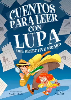 CUENTOS PARA LEER CON LUPA DEL DETECTIVE PICARD - CUENTOS PARA LEER CON LUPA DEL