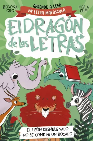 EL DRAGÓN DE LAS LETRAS 2 - EL LEÓN DESMELENADO NO SE COME NI UN BOCADO