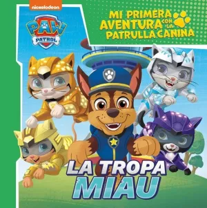 MI PRIMERA AVENTURA CON LA PATRULLA CANINA PAW P MI PRIMERA AVENTURA CON LA PATRULLA CANINA PAW P