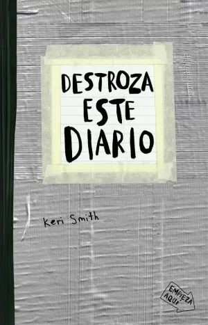 DESTROZA ESTE DIARIO. GRIS DESTROZA ESTE DIARIO. GRIS