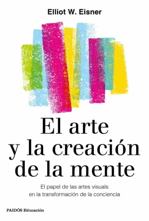 EL ARTE Y LA CREACIÓN DE LA MENTE EL ARTE Y LA CREACIÓN DE LA MENTE