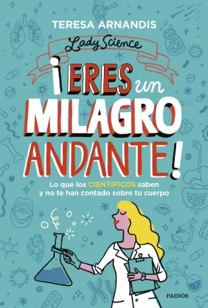¡ERES UN MILAGRO ANDANTE! ¡ERES UN MILAGRO ANDANTE!