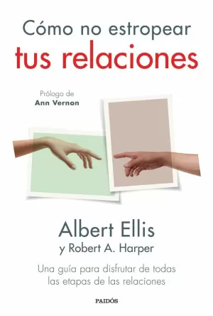 CÓMO NO ESTROPEAR TUS RELACIONES CÓMO NO ESTROPEAR TUS RELACIONES