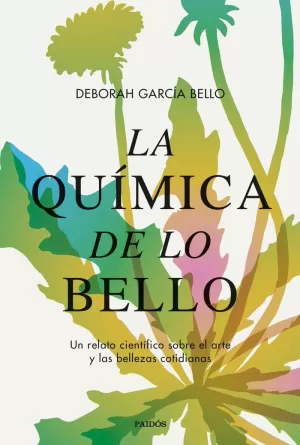 LA QUÍMICA DE LO BELLO LA QUÍMICA DE LO BELLO
