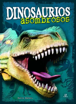 DINOSAURIOS ASOMBROSOS DINOSAURIOS ASOMBROSOS