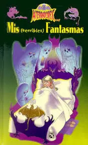 MIS TERRIBLES FANTASMAS (ATERRADORES) MIS TERRIBLES FANTASMAS (ATERRADORES)