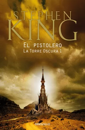 EL PISTOLERO (LA TORRE OSCURA 1) EL PISTOLERO (LA TORRE OSCURA 1)